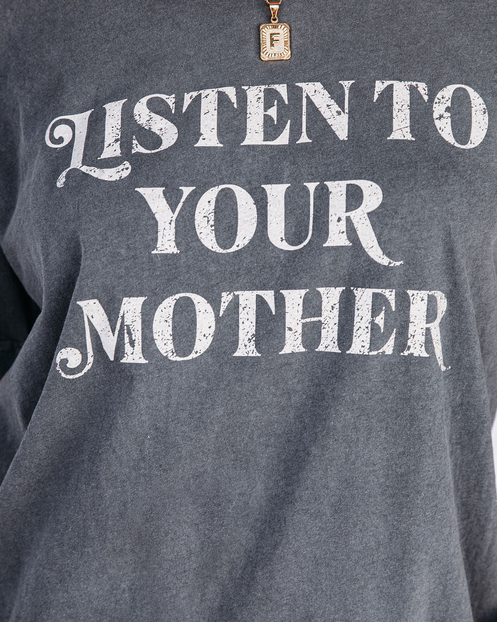 Listen To Your Mother Cotton Tee